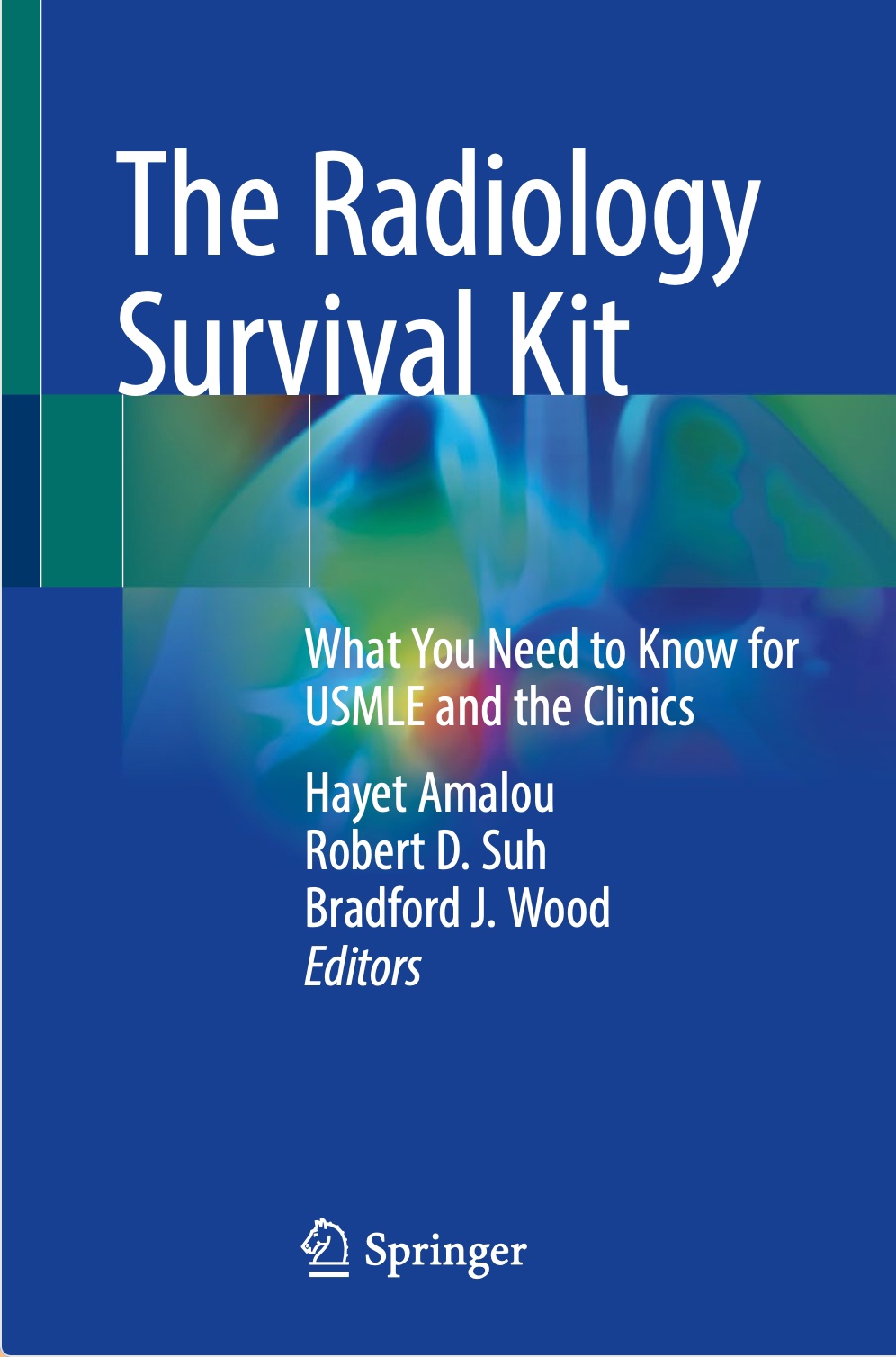 The Radiology Survival Kit. What You Need to Know for USMLE and the Clinics (Amalou) 1st edition (2022)