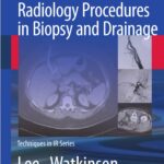 Interventional Radiology Procedures in Biopsy and Drainage (Gervais) 1st edition (2011)