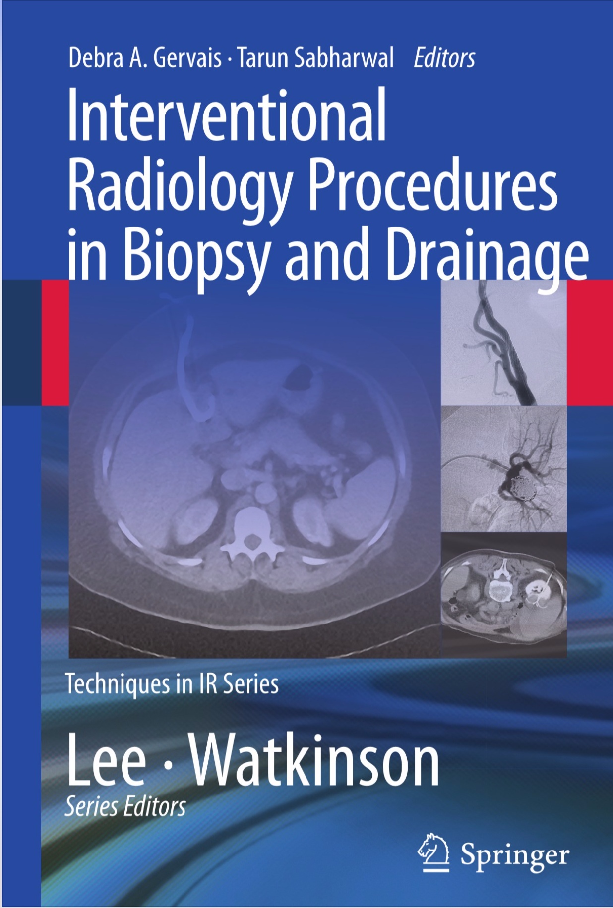 Interventional Radiology Procedures in Biopsy and Drainage (Gervais) 1st edition (2011)