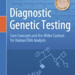 Diagnostic Genetic Testing. Core Concepts and the Wider Context for Human DNA Analysis (Bourn) 1st edition (2021)