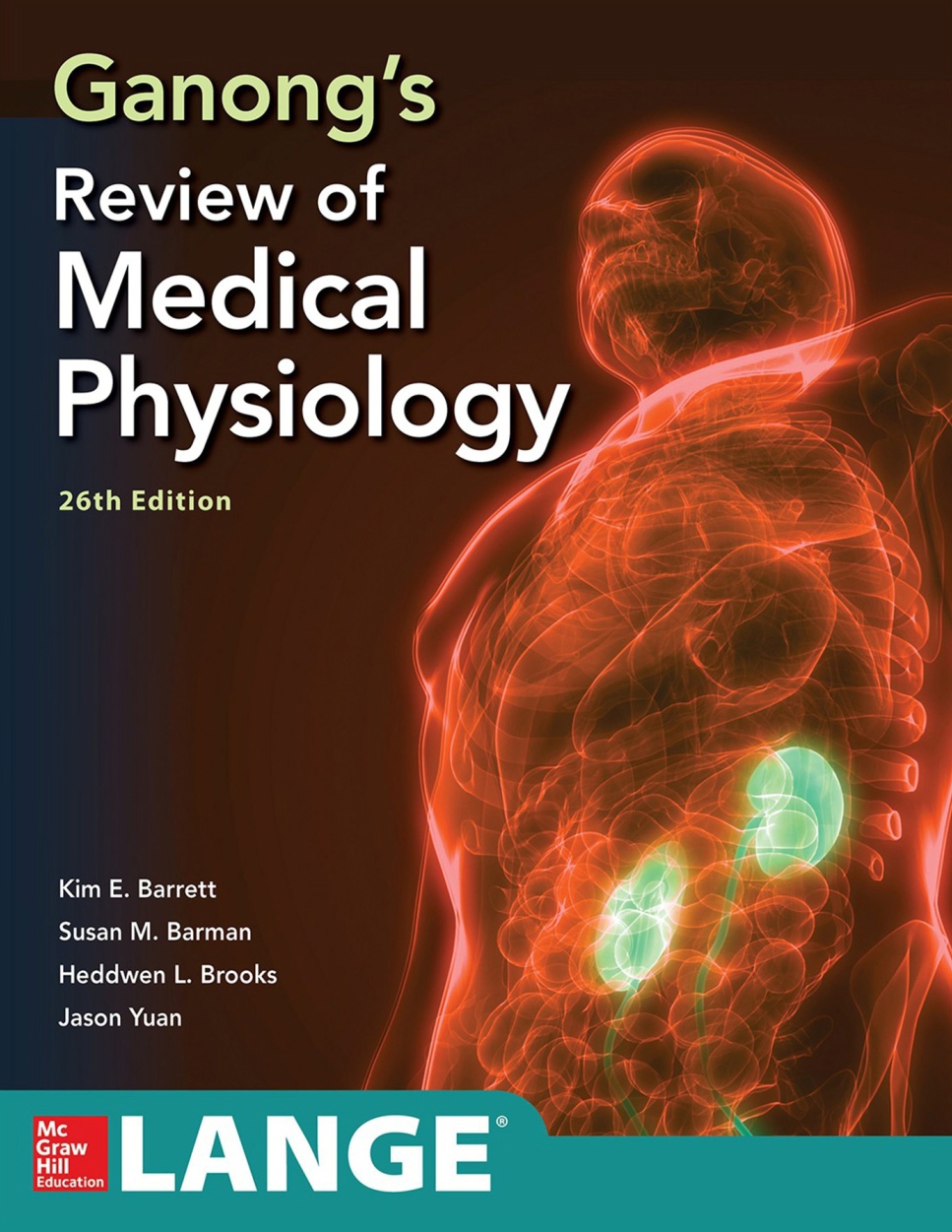 Ganong’s Review of Medical Physiology (Barrett, Barman, Brooks, Yuan) 26 ed (2019)