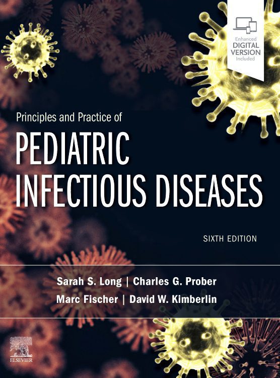 Principles and Practice of Pediatric Infectious Diseases (Long) 6th edition (2023)