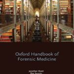 Oxford Handbook of Forensic Medicine (Wyatt) 1st edition (2011)