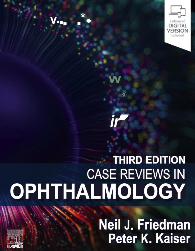 Case Reviews in Ophthalmology (Friedman) 3rd edition (2022)