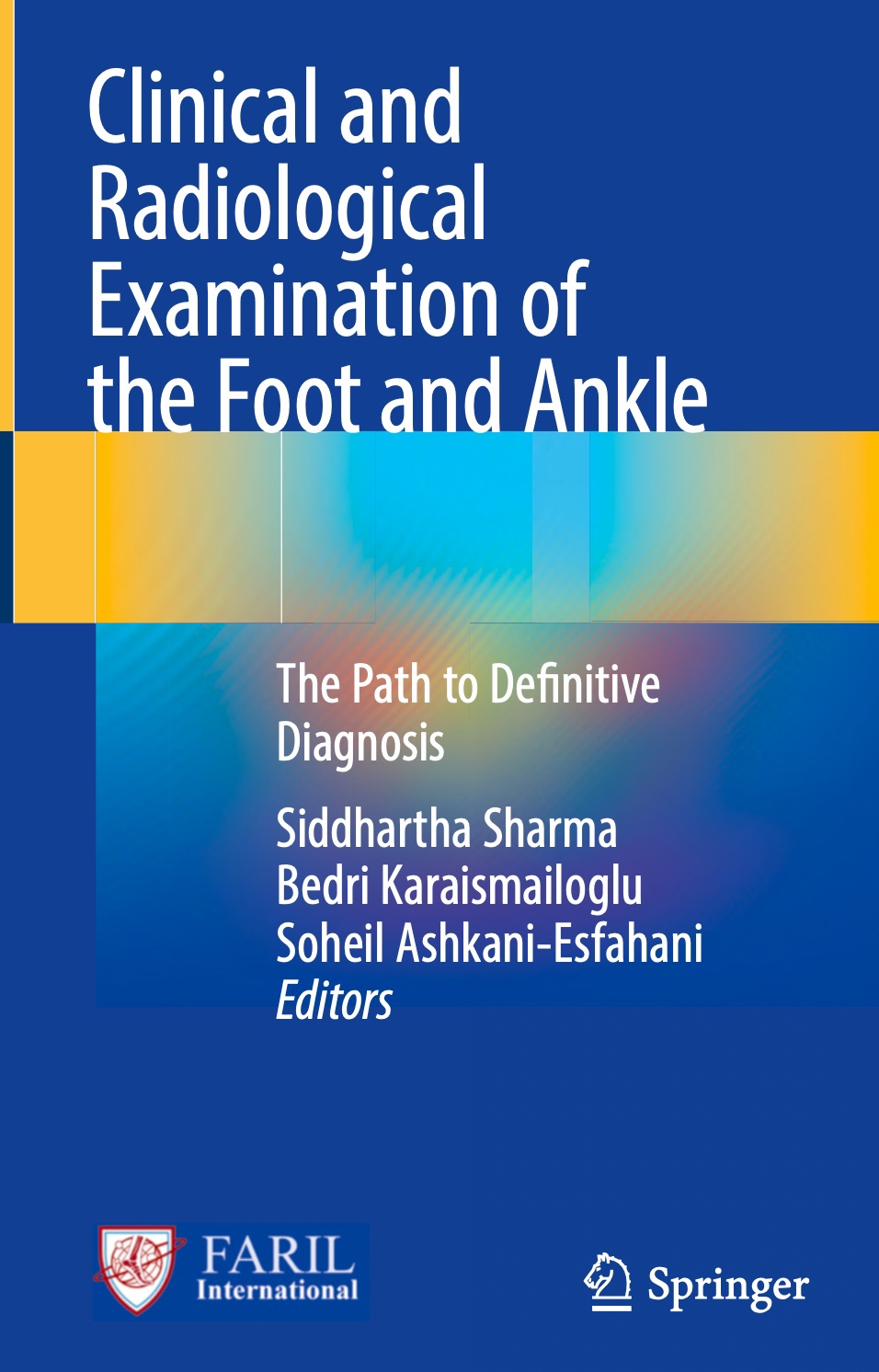 Clinical and Radiological Examination of the Foot and Ankle – The Path to Definitive Diagnosis (Sharma) 1st edition (2024)