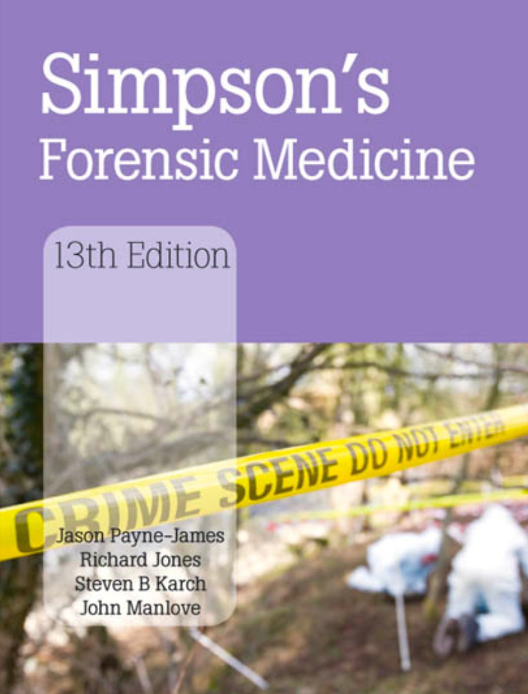 Simpson’s Forensic Medicine (Payne-James) 13th edition (2011)