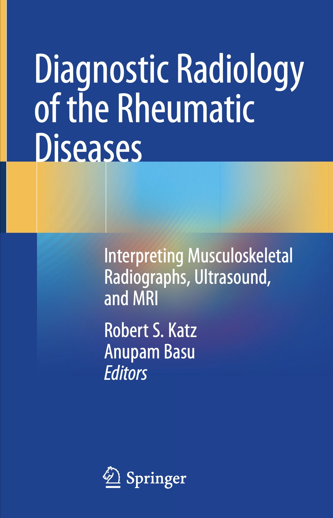 Diagnostic Radiology of the Rheumatic Diseases (Katz) 1st edition (2020)