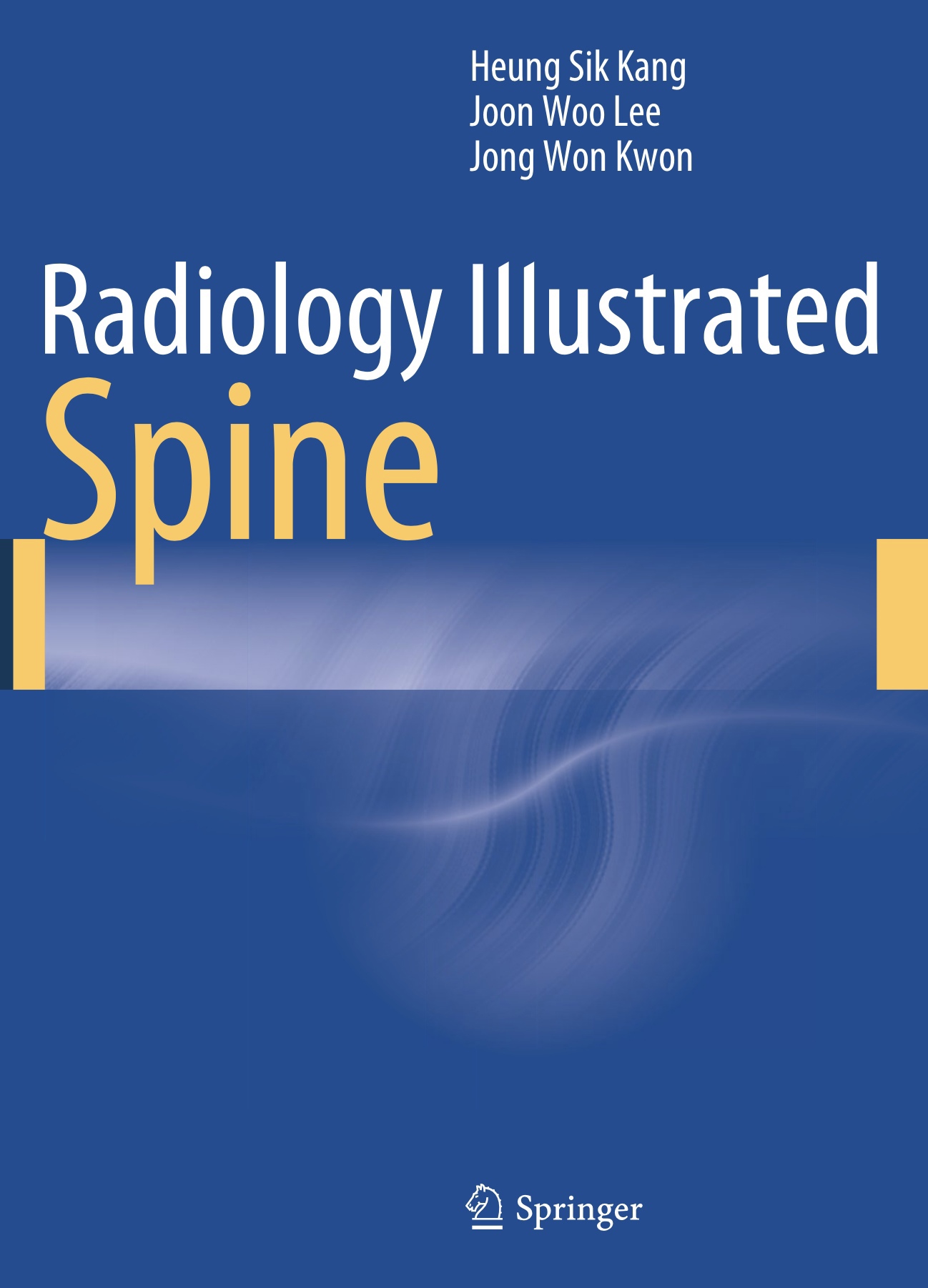 Radiology Illustrated. Spine (Kang) 1st edition (2014)