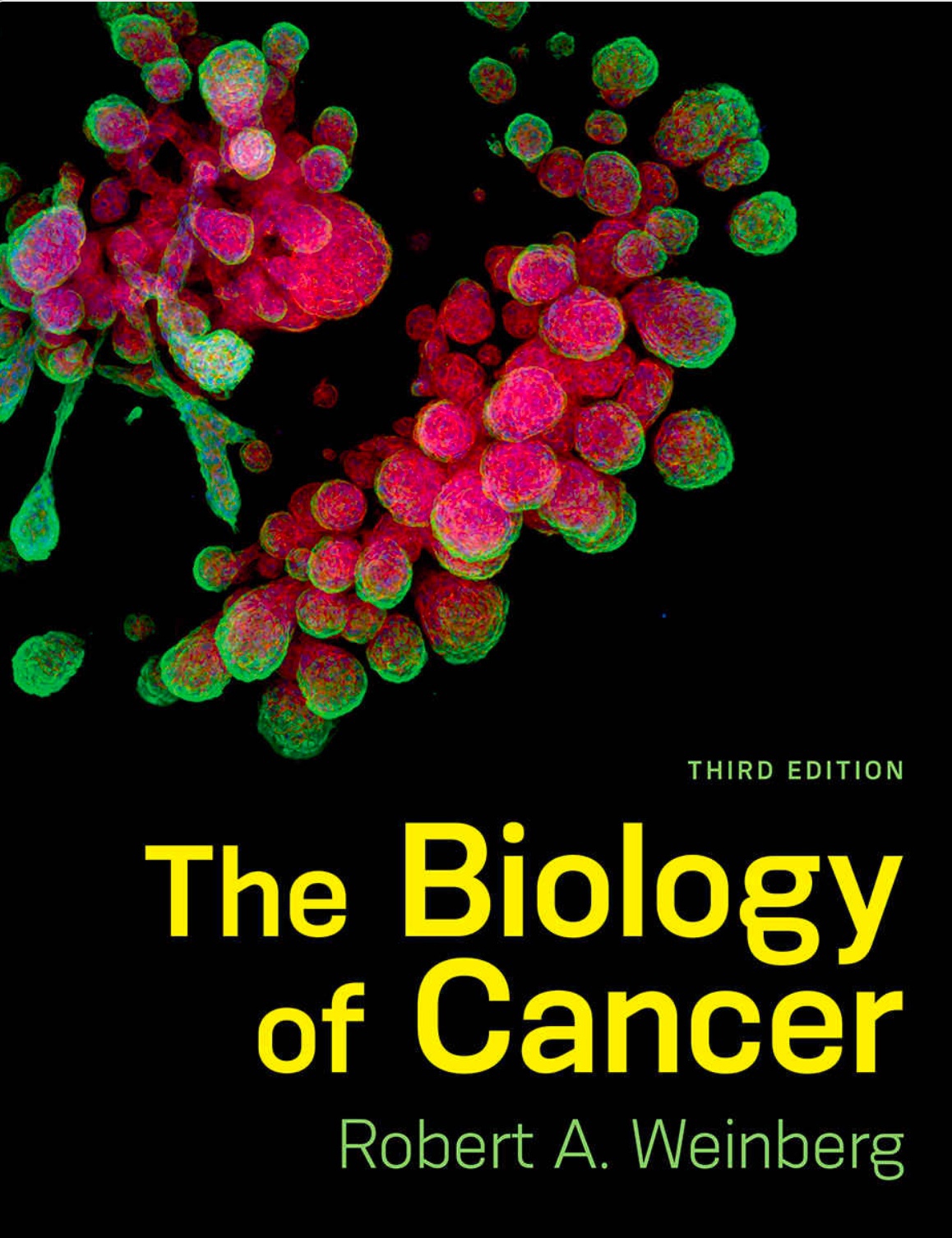 The Biology of Cancer (Weinberg) 3rd edition (2023)