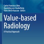 Value-based Radiology. A Practical Approach (Silva) 1st edition (2020)