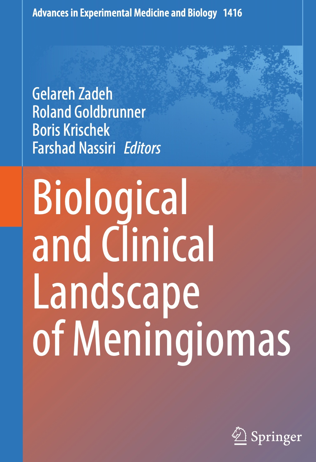 Biological and Clinical Landscape of Meningiomas (Zadeh) 1st edition (2023)