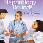 Nephrology Rounds (Leehey) 1st edition (2016)