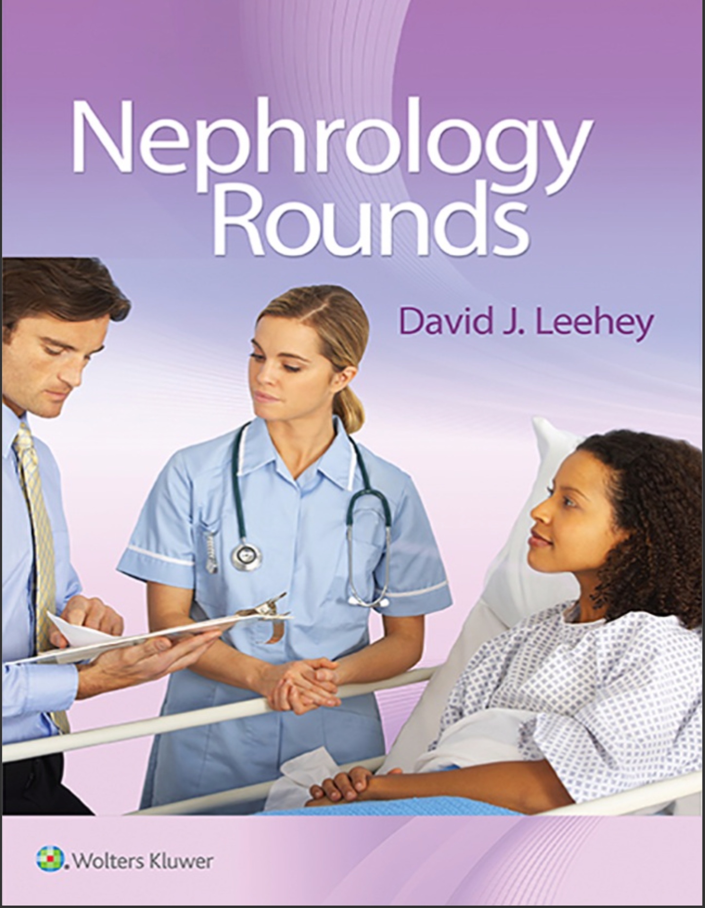 Nephrology Rounds (Leehey) 1st edition (2016)