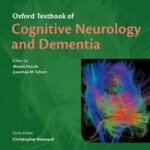 Oxford Textbook of Cognitive Neurology and Dementia (Husain) 1st edition (2016)