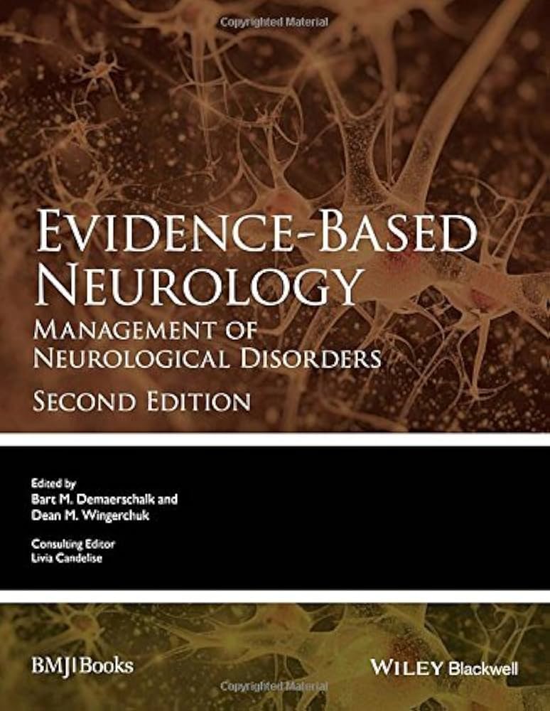 Evidence-Based Neurology Management of Neurological Disorders (Demaerschalk) 2nd edition (2017)