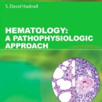 Hematology. A Pathophysiologic Approach (Hudhall) 1st edition (2012)