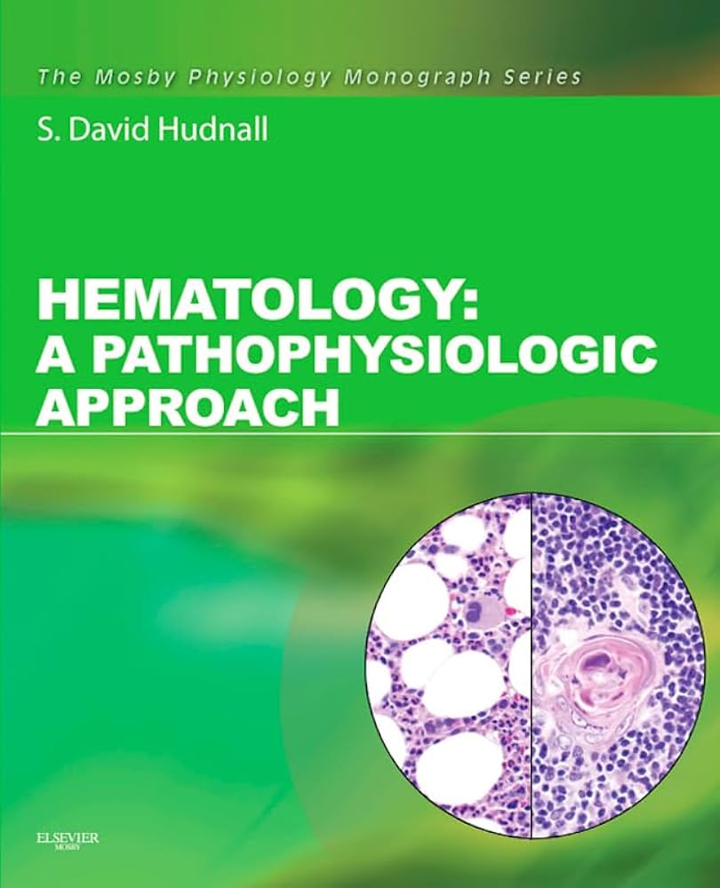 Hematology. A Pathophysiologic Approach (Hudhall) 1st edition (2012)