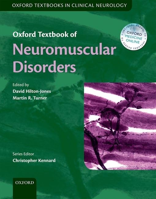 Oxford Textbook of Neuromuscular Disorders (Hilton-Jones) 1st edition (2014)