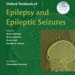 Oxford Textbook of Epilepsy and Epileptic Seizures (Shorvon) 1st edition (2013)