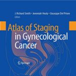 Atlas of Staging in Gynecological Cancer (Smith) 1st edition (2008)