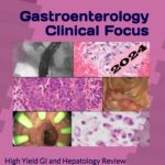 Gastroenterology Clinical Focus High Yield GI and Hepatology Review. For Boards and Practice (Qayed) 3rd edition (2023)