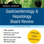 Gastroenterology and Hepatology Board Review (DiBaise) 3rd edition (2012)