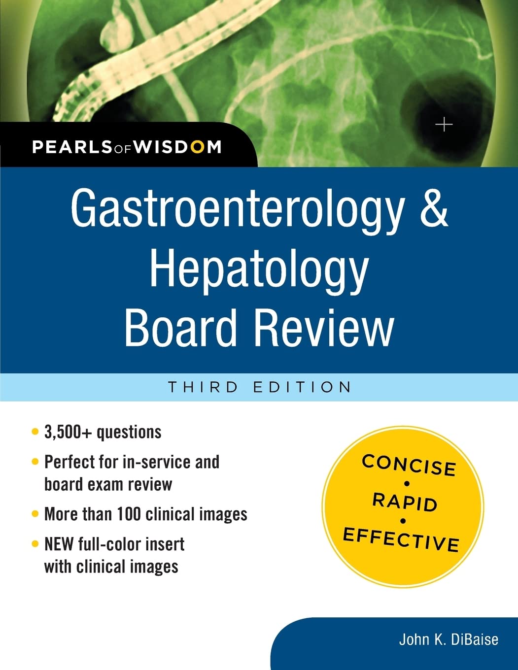 Gastroenterology and Hepatology Board Review (DiBaise) 3rd edition (2012)