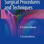 Cardiothoracic Surgical Procedures and Techniques (Molina) 1st edition (2018)