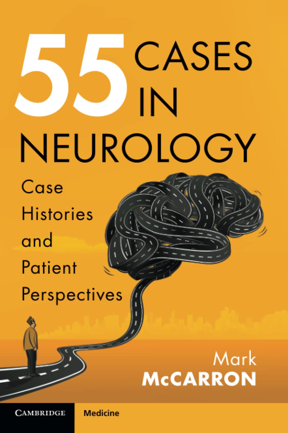 55 Cases in Neurology: Case Histories and Patient Perspectives (McCarron) 1st edition (2023)