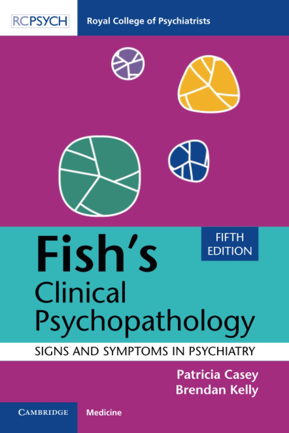 Fish’s Clinical Psychopathology. Signs and Symptoms in Psychiatry (Casey) 5th edition (2024)