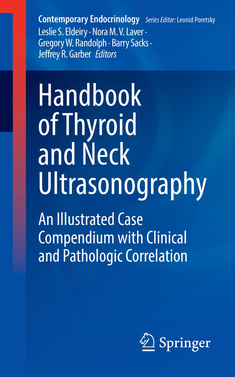 Handbook of Thyroid and Neck Ultrasonography. An Illustrated Case Compendium with Clinical and Pathologic Correlation (Eldeiry) 1st edition (2023)