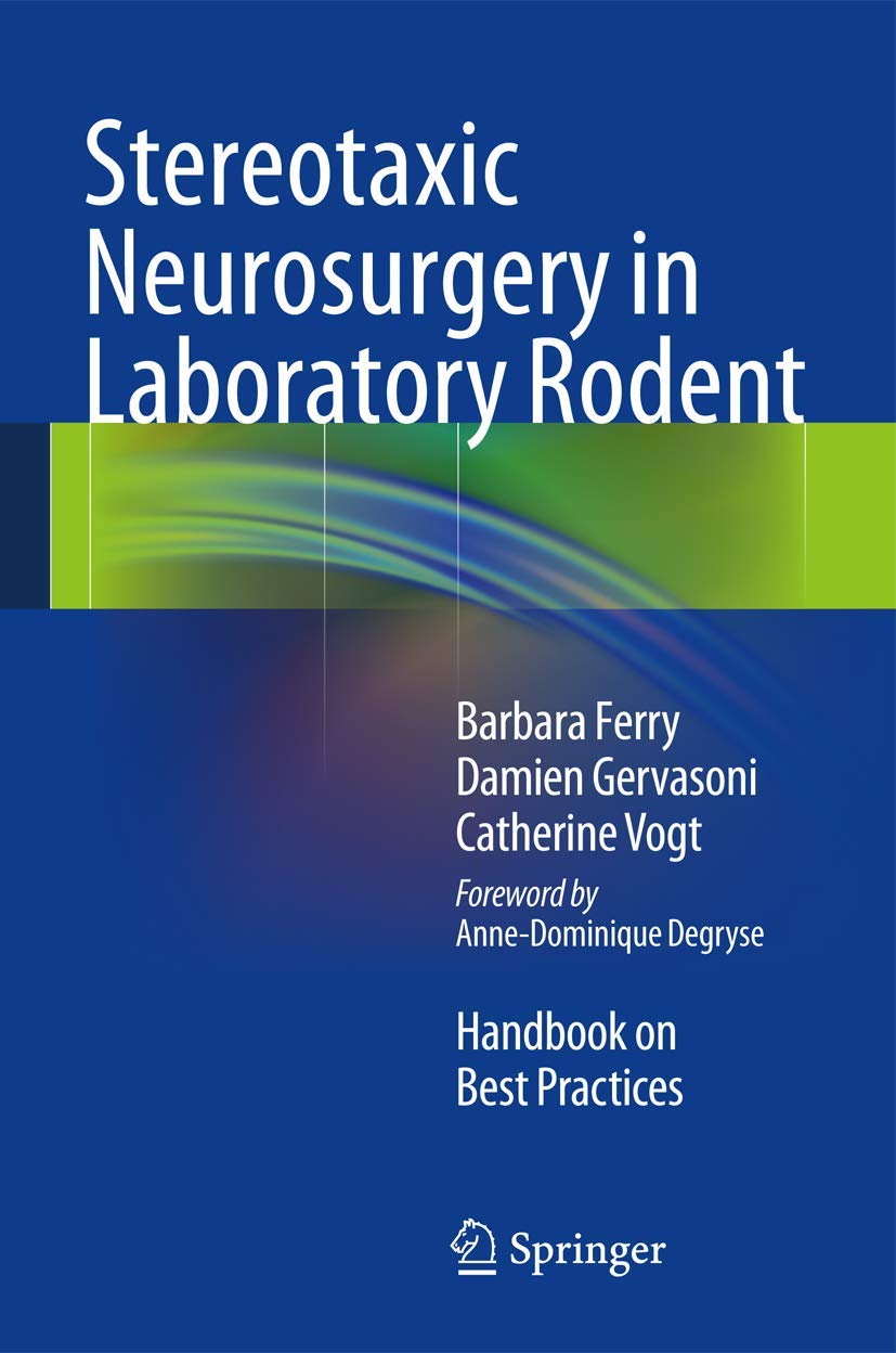 Stereotaxic Neurosurgery in Laboratory Rodent (Ferry) 1st edition (2014)