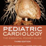 Pediatric Cardiology. The Essential Pocket Guide (Johnson) 3rd edition (2014)