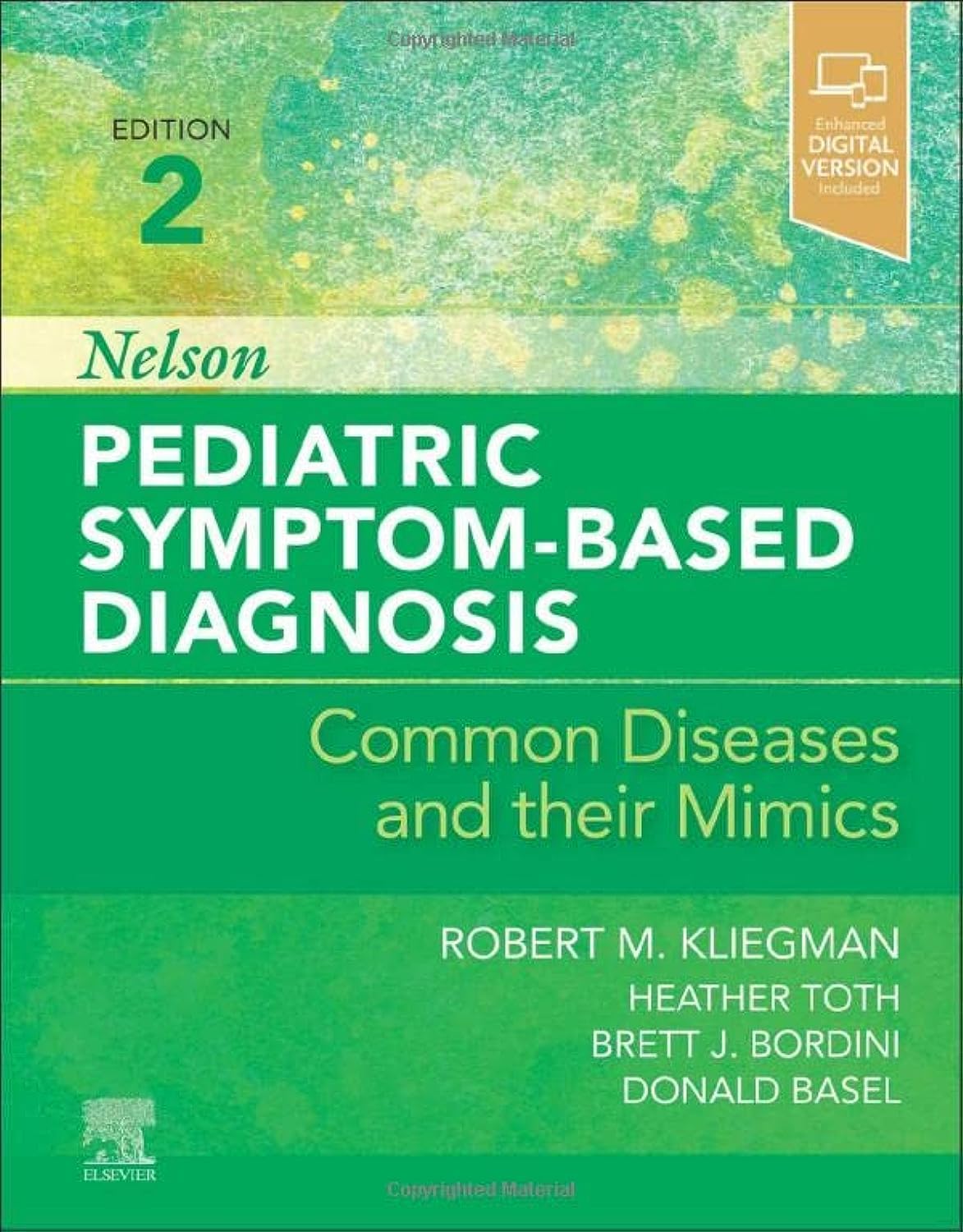 Nelson Pediatric Symptom-Based Diagnosis. Common Diseases and their Mimics (Kliegman) 2nd edition (2022)