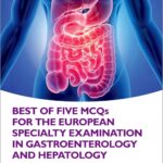 Best of Five MCQS for the European Specialty Examination in Gastroenterology and Hepatology (Marjot) 2nd edition (2021)