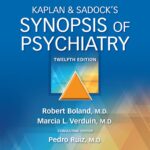 Kaplan & Sadock’s Synopsis of Psychiatry (Boland) 12th edition (2021)