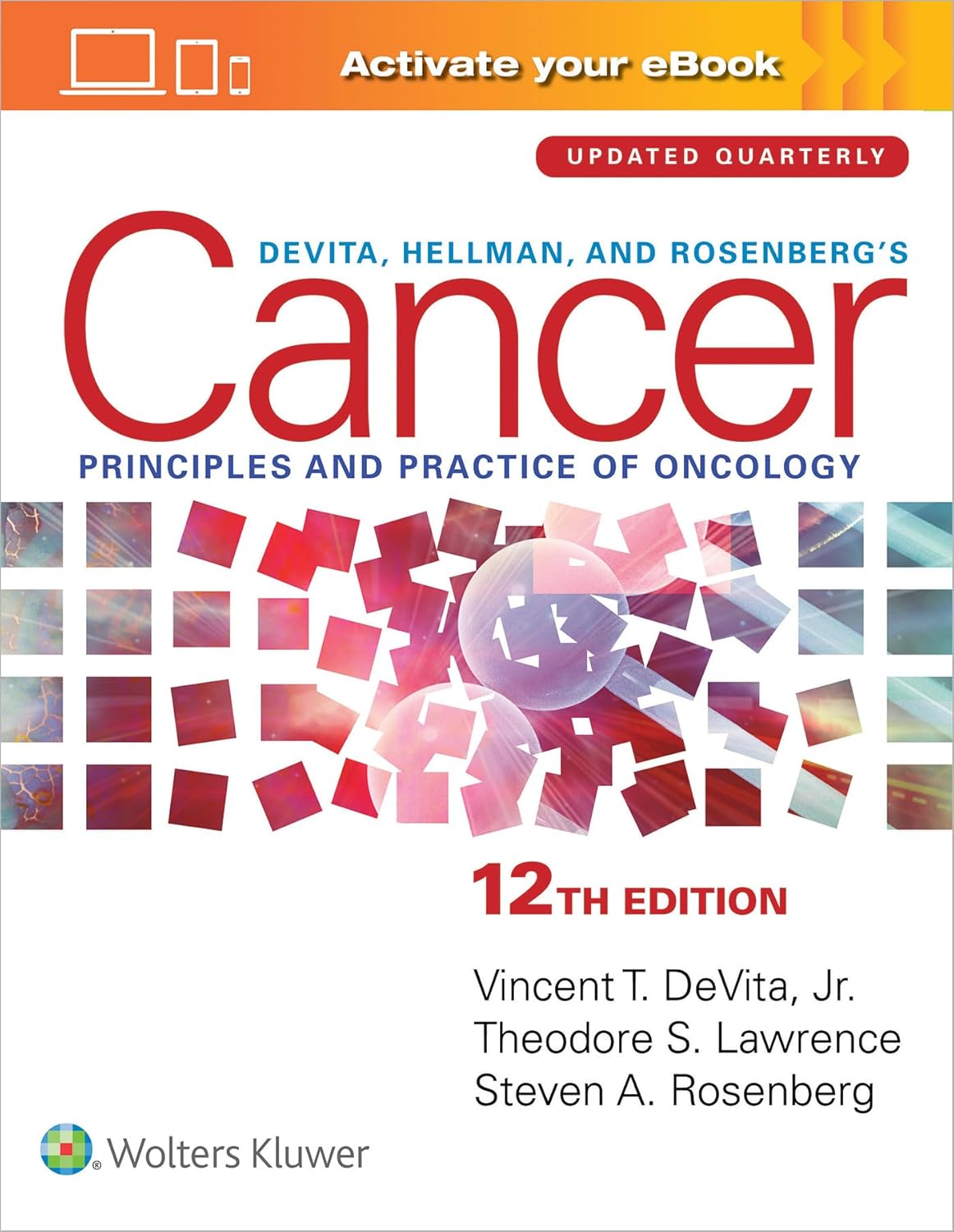 DeVita, Hellman, and Rosenberg’s Cancer: Principles & Practice of Oncology(DeVita) 12th edition (2022)