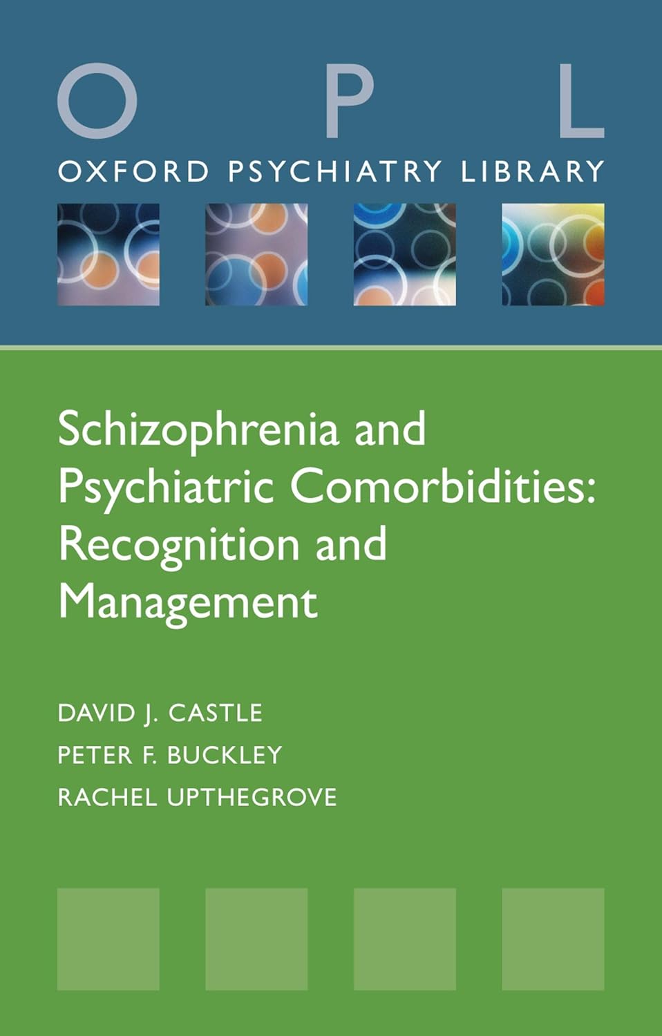 Schizophrenia and Psychiatric Comorbidities: Recognition Management (Castle) 1st edition (2021)