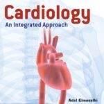 Cardiology. An Integrated Approach (Elmoselhi) 1st edition (2018)