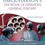 Textbook of Operative General Surgery (Farquharson) 10th edition (2015)