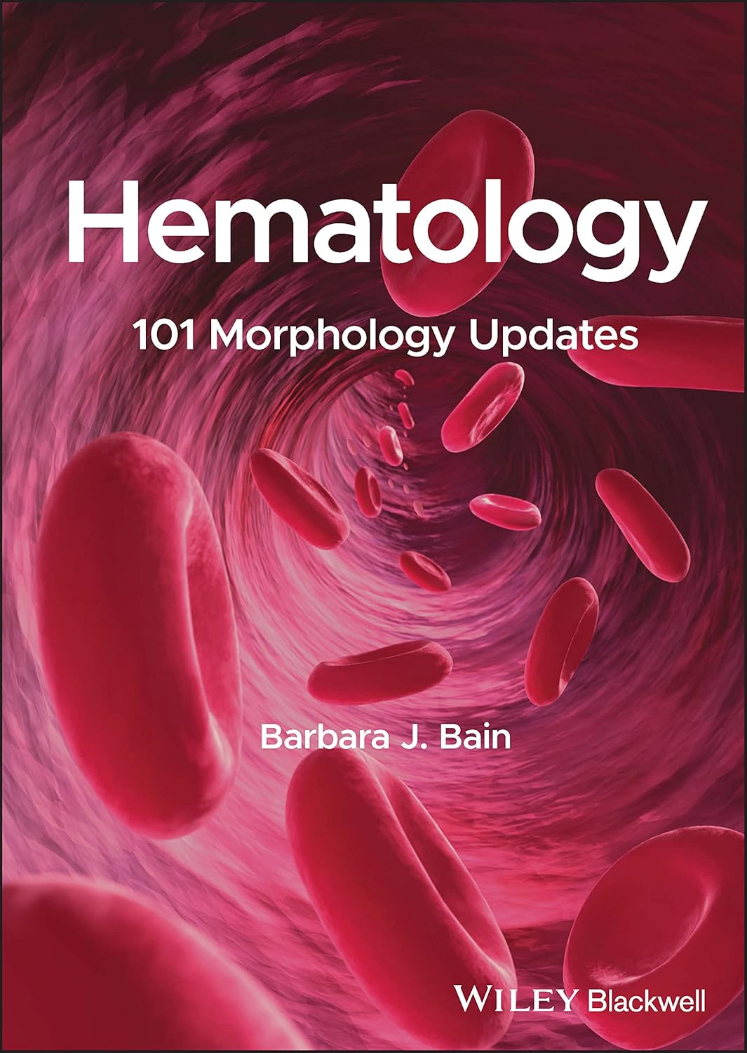 Hematology: 101 Morphology Updates (Bain) 1st edition (2023)