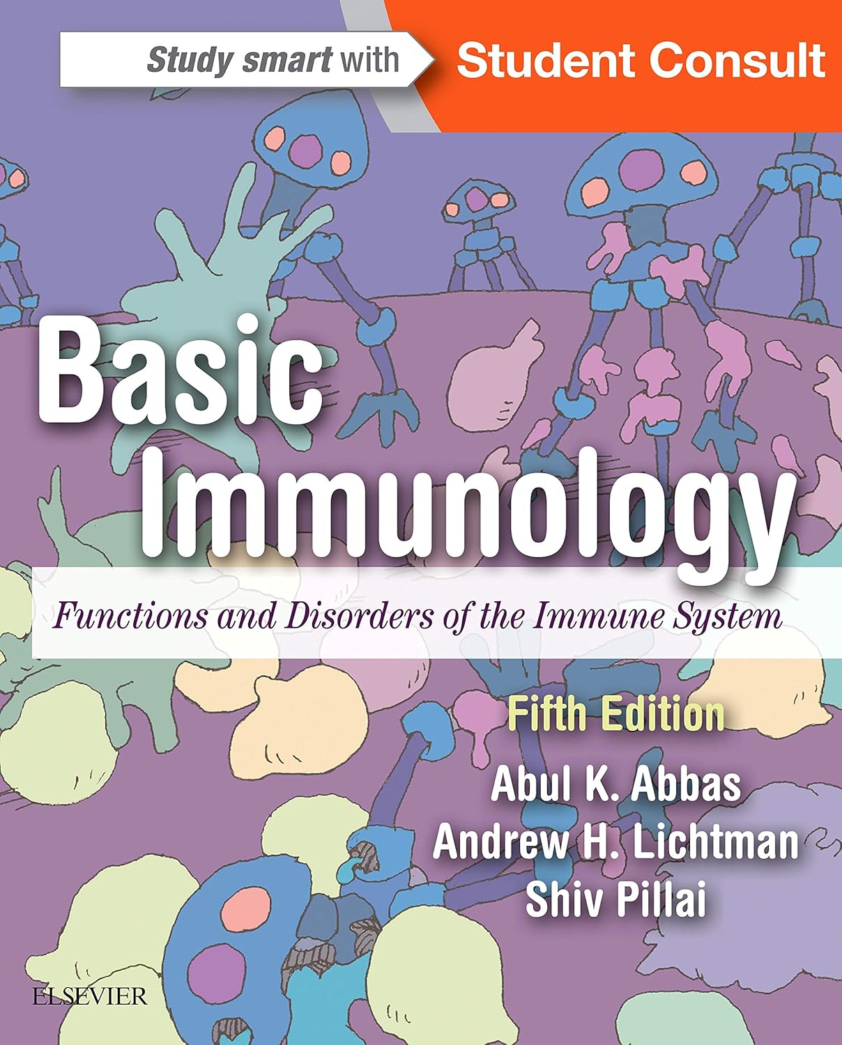 Basic Immunology: Functions and Disorders of the Immune System (Abbas) 5th edition (2016)