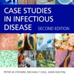 Case Studies in Infectious Disease (Lydyard) 2nd edition (2023)