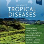 Manson’s Tropical Diseases (Farrar) 24th edition (2024)