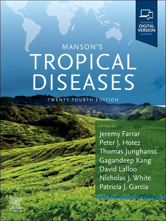 Manson’s Tropical Diseases (Farrar) 24th edition (2024)