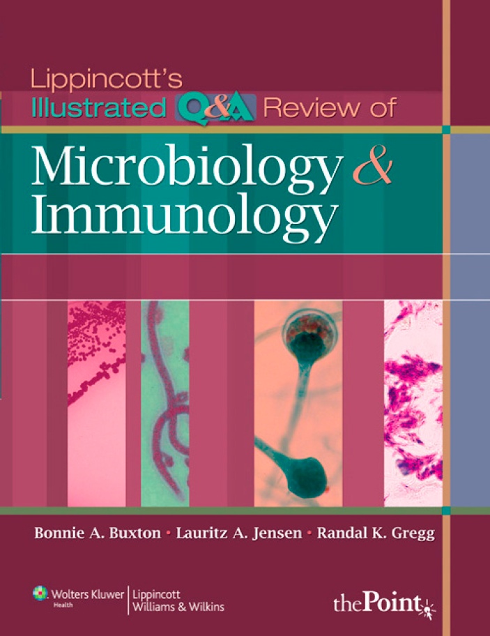 Lippincott’s Illustrated Q&A Review of Microbiology & Immunology (Buxton) 1st edition (2010)