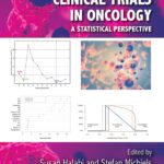 Textbook of Clinical Trials in Oncology: A Statistical Perspective (Halabi) 1st edition (2019)