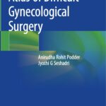 Atlas of Difficult Gynecological Surgery (Podder) 1st edition (2021)