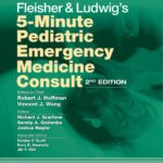 Fleisher & Ludwig’s 5-Minute Pediatric Emergency Medicine Consult (Hoffman) 2nd edition (2020)