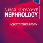 Clinical Handbook of Nephrology (Brown) 1st edition (2023)